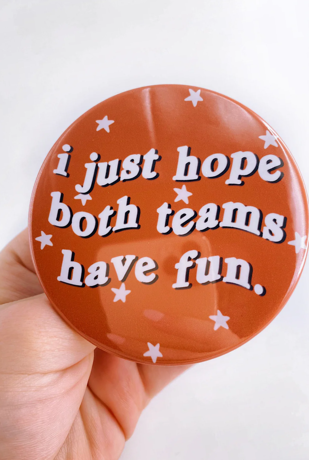 Teams Have Fun Game Day Button - Burnt Orange