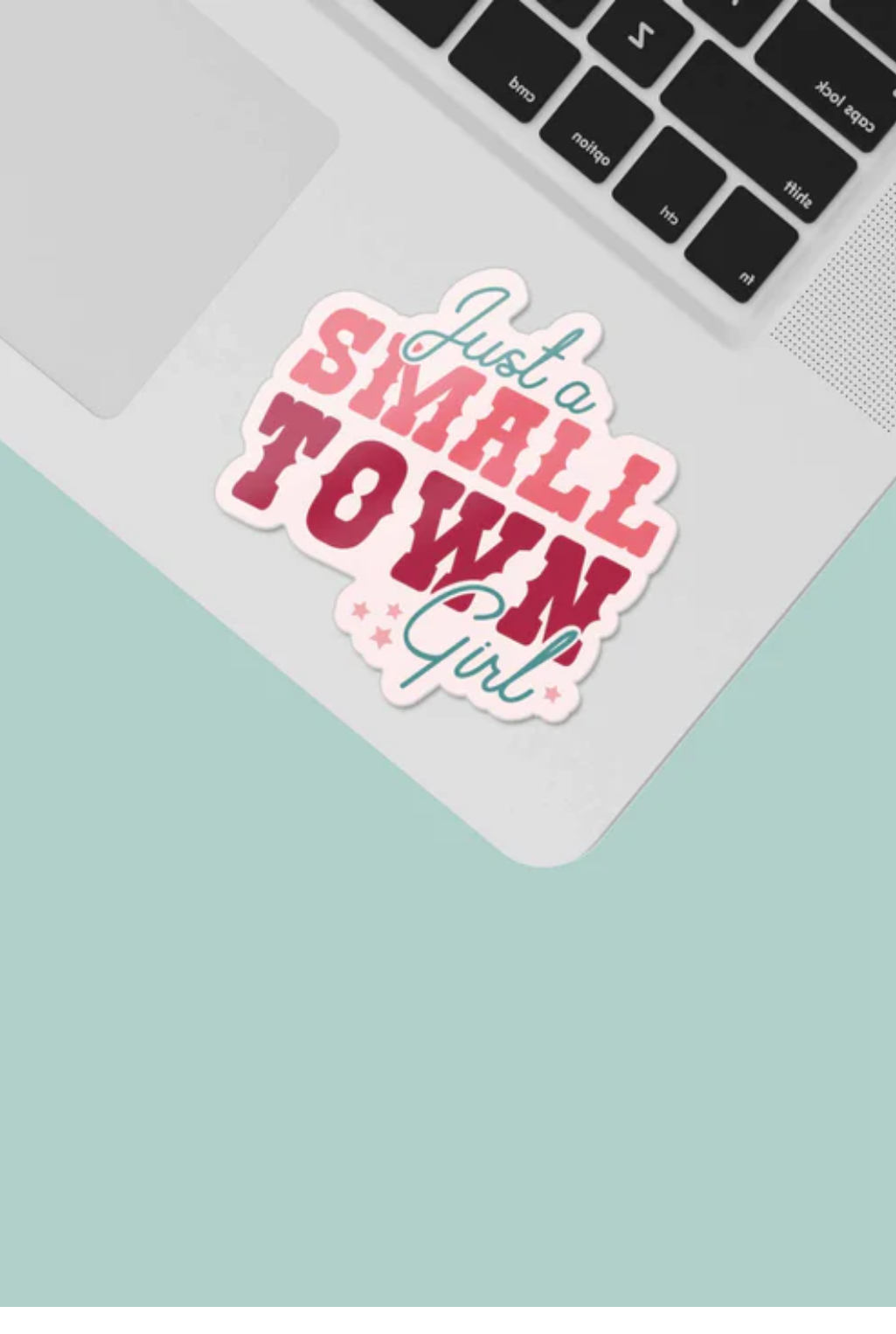 Just A Small Town Girl Sticker