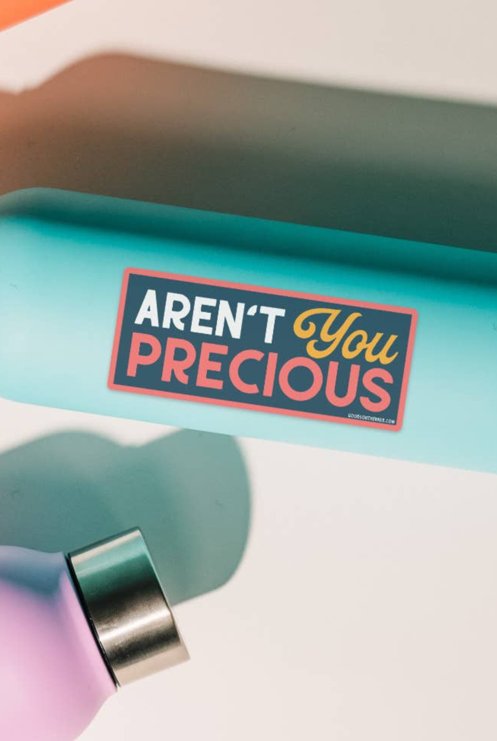 Aren't You Precious Sticker