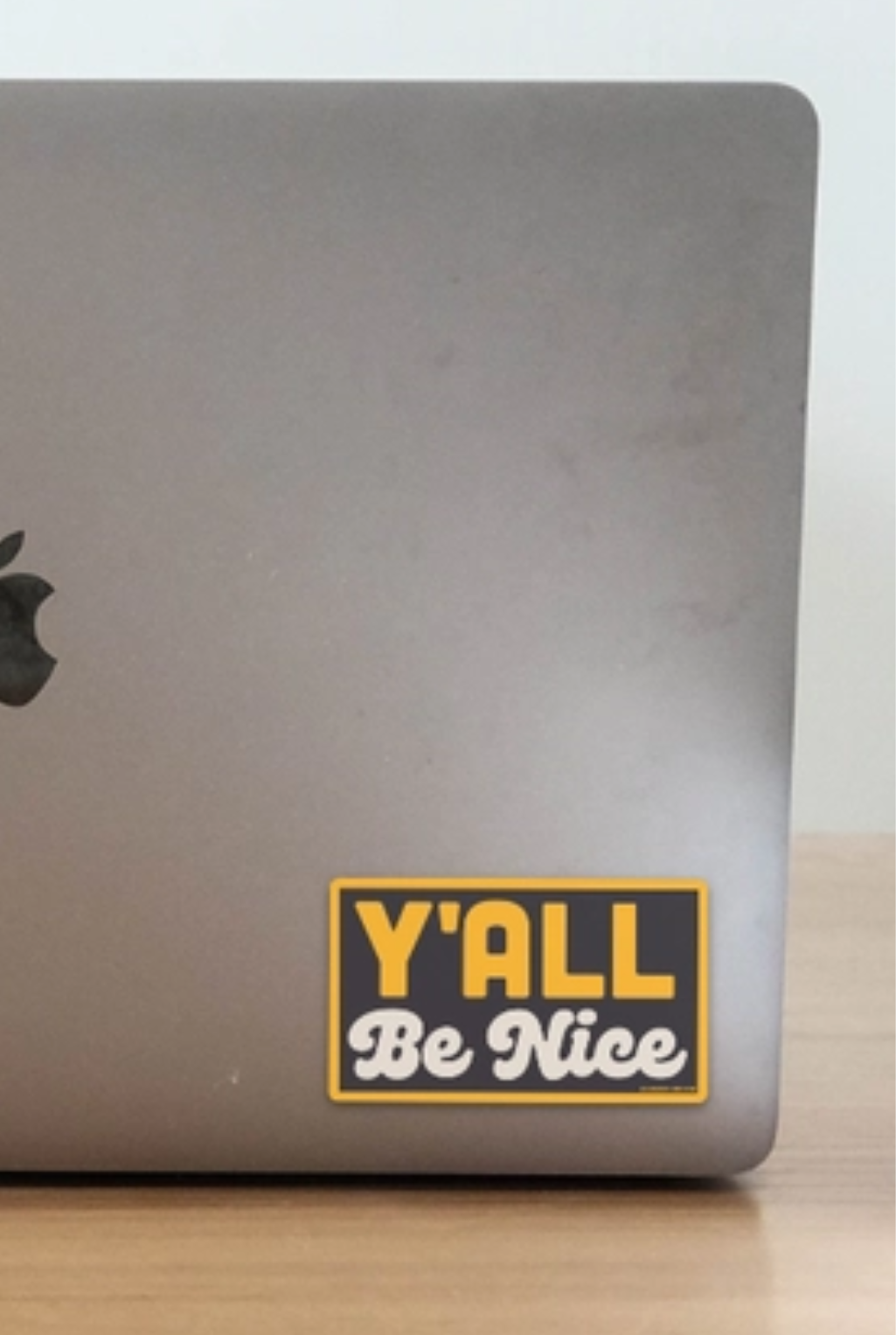 Y'all Be Nice Sticker