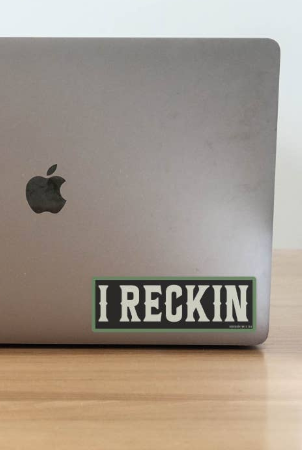 I Reckin Sticker