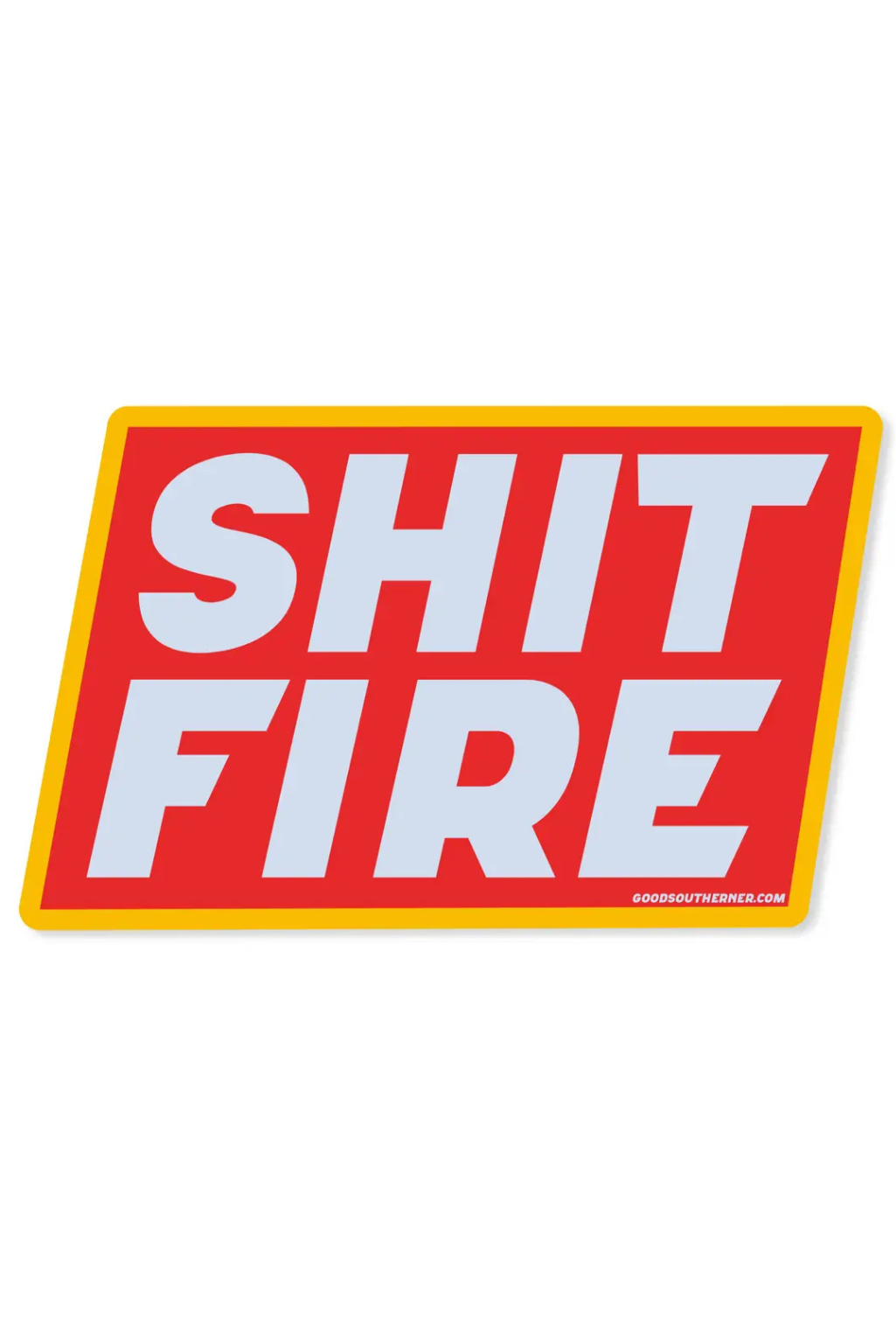 Shit Fire Sticker