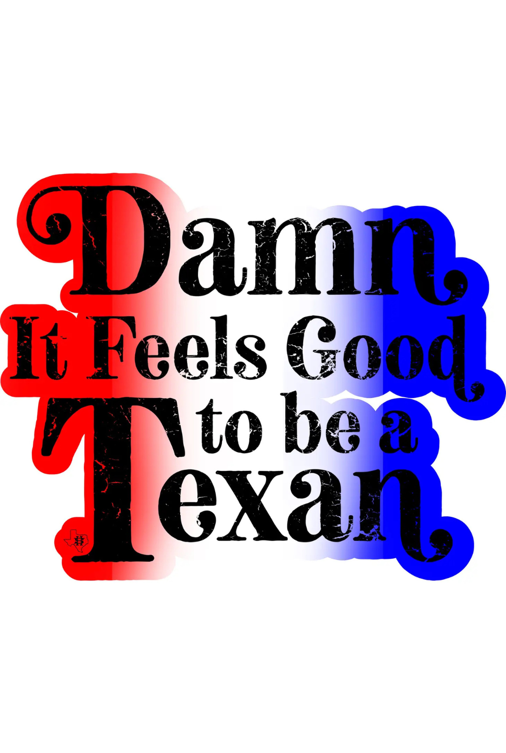 Good To Be A Texan Sticker